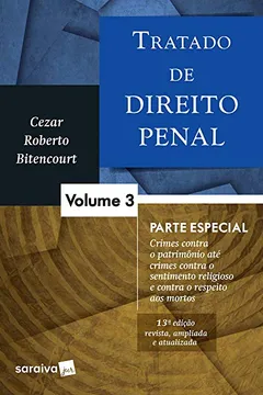 Livro Tratado de Direito Penal 3 - Parte Especial - Resumo, Resenha, PDF, etc.