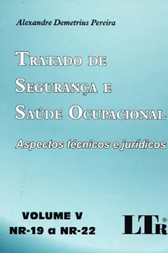 Livro Tratado de Segurança e Saúde Ocupacional - Volume 5 - Resumo, Resenha, PDF, etc.