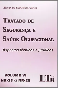 Livro Tratado de Segurança e Saúde Ocupacional - Volume 6 - Resumo, Resenha, PDF, etc.