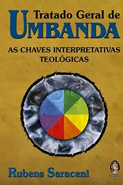 Livro Tratado Geral de Umbanda. As Chaves Interpretativas Teológicas - Resumo, Resenha, PDF, etc.