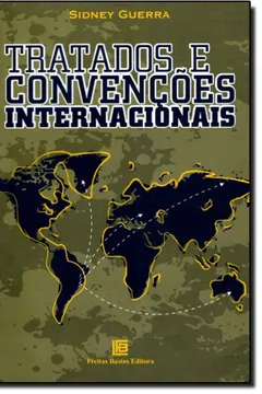 Livro Tratados e Convenções Internacionais - Resumo, Resenha, PDF, etc.