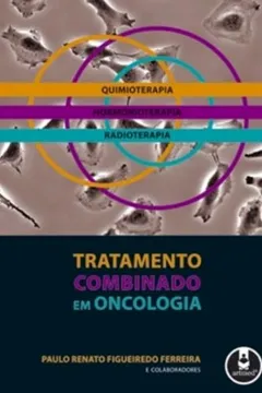 Livro Tratamento Combinado em Oncologia - Resumo, Resenha, PDF, etc.