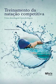 Livro Treinamento da Natação Competitiva. Uma Abordagem Metodológica - Resumo, Resenha, PDF, etc.