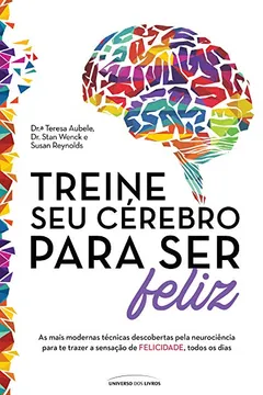 Livro Treine Seu Cérebro Para Ser Feliz - Pocket - Resumo, Resenha, PDF, etc.