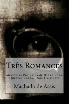 Capa do livro Tres Romances: Memorias Postumas de Bras Cubas, Quincas Borba, Dom Casmurro