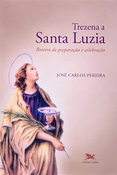 Livro Trezena A Santa Luzia - Resumo, Resenha, PDF, etc.