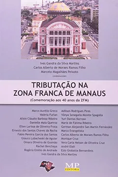 Livro Tributação Na Zona Franca De Manaus - Resumo, Resenha, PDF, etc.