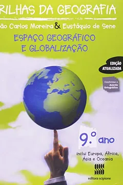 Livro Trilhas Da Geografia. Espaço Geográfico E Globalização - 9º Ano. 8ª Série. Coleção Trilhas Da Geografia - Resumo, Resenha, PDF, etc.