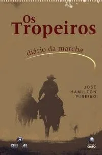 Livro Tropeiros, Os - O Diario Da Marcha - Resumo, Resenha, PDF, etc.