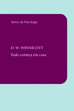 Livro Tudo Comeca Em Casa - Resumo, Resenha, PDF, etc.