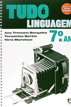 Livro Tudo É Linguagem. 7º Ano - 6ª Série - Resumo, Resenha, PDF, etc.