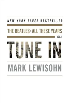 Livro Tune in: The Beatles: All These Years - Resumo, Resenha, PDF, etc.