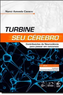 Livro Turbine Seu Cerebro. Contribuições Da Neurociência Para Passar Em Concursos - Resumo, Resenha, PDF, etc.