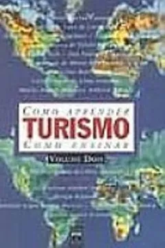 Livro Turismo. Como Aprender, Como Ensinar - Volume 2 - Resumo, Resenha, PDF, etc.