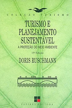 Livro Turismo e Planejamento Sustentável. A Proteção do Meio Ambiente - Resumo, Resenha, PDF, etc.