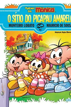 Livro Turma da Mônica e Monteiro Lobato - O Sítio do Picapau Amarelo: O Sítio do Picapau Amarelo - Resumo, Resenha, PDF, etc.