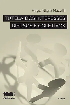 Livro Tutela dos Interesse Difusos e Coletivos - Resumo, Resenha, PDF, etc.
