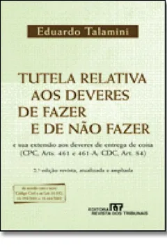 Livro Tutela Relativa Aos Deveres De Fazer E De Não Fazer - Resumo, Resenha, PDF, etc.