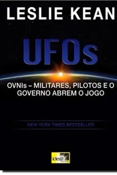 Livro Ufos - Ovnis - Militares, Pilotos E O Governo Abrem O Jogo - Resumo, Resenha, PDF, etc.
