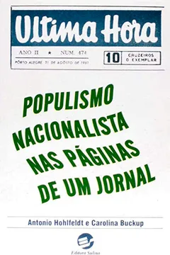 Livro Ultima Hora. Populismo Nacionalista nas Páginas de Um Jornal - Resumo, Resenha, PDF, etc.