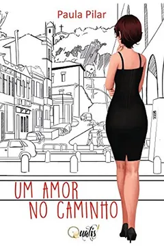 Livro Um Amor no Caminho - Resumo, Resenha, PDF, etc.