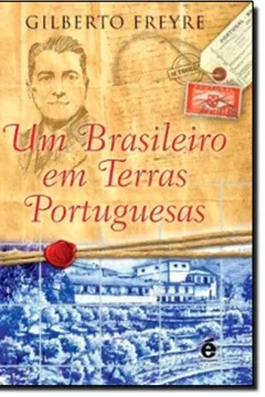 Livro Um Brasileiro em Terras Portuguesas - Resumo, Resenha, PDF, etc.
