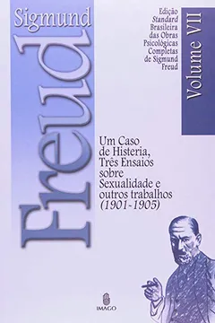 Livro Um Caso De Histeria, Tres Ensaios Sobre A Teoria - Resumo, Resenha, PDF, etc.