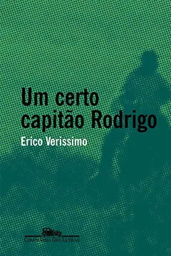 Livro Um Certo Capitão Rodrigo - Resumo, Resenha, PDF, etc.