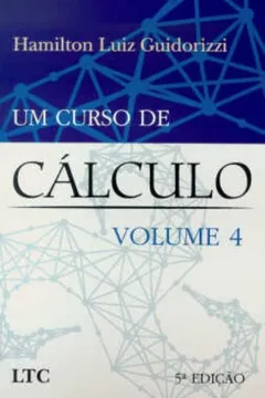 Livro Um Curso de Cálculo - Volume 4 - Resumo, Resenha, PDF, etc.