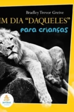 Livro Um Dia Daqueles Para Crianças - Resumo, Resenha, PDF, etc.