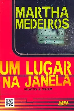 Capa do livro Um Lugar Na Janela. Relatos De Viagem