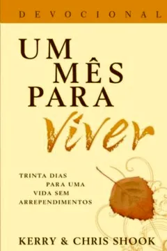 Livro Um Mes Para Viver. Devocional - Resumo, Resenha, PDF, etc.