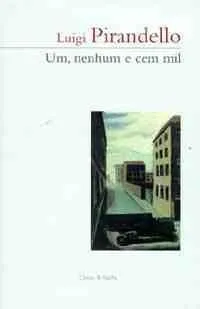 Livro Um, Nenhum E Cem Mil. Prosa Do Mundo - Resumo, Resenha, PDF, etc.