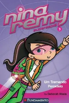 Livro Um Nina Remy Superespia - Tremendo Pesadelo - Volume 3 - Resumo, Resenha, PDF, etc.