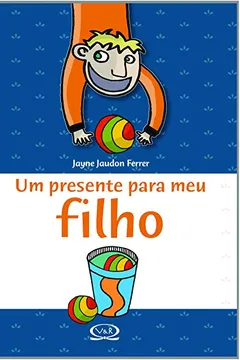 Livro Um Presente Para Meu Filho - Resumo, Resenha, PDF, etc.