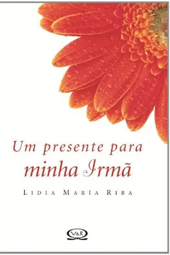 Livro Um Presente Para Minha Irmã - Resumo, Resenha, PDF, etc.