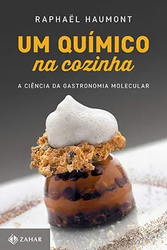 Livro Um Químico na Cozinha. A Ciência da Gastronomia Molecular - Resumo, Resenha, PDF, etc.