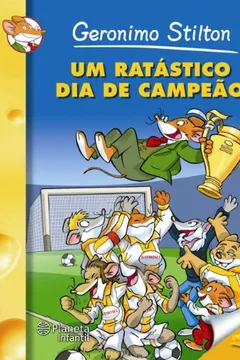 Livro Um Ratástico Dia de Campeão - Resumo, Resenha, PDF, etc.
