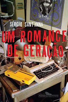 Livro Um Romance de Geração - Resumo, Resenha, PDF, etc.