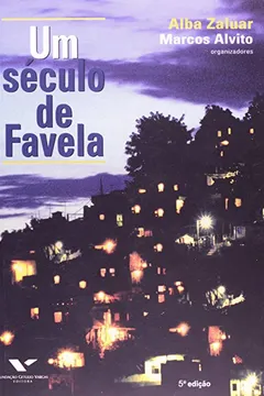 Livro Um Século de Favela - Resumo, Resenha, PDF, etc.