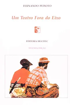 Livro Um Teatro Fora Do Eixo - Resumo, Resenha, PDF, etc.