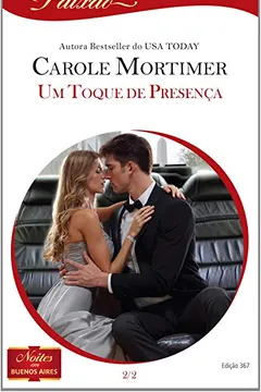 Capa do livro Um Toque De Presença - Coleção Harlequin Paixão. Número 367