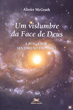 Livro Um Vislumbre da Face de Deus - Resumo, Resenha, PDF, etc.