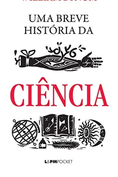 Livro Uma Breve História da Ciência - Coleção Pocket - Resumo, Resenha, PDF, etc.