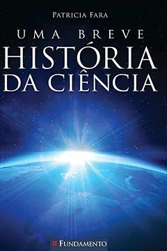 Livro Uma Breve História da Ciência - Resumo, Resenha, PDF, etc.