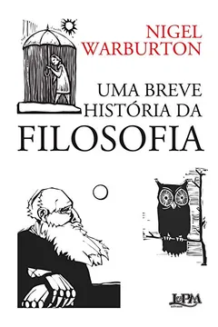 Livro Uma Breve Historia da Filosofia - Resumo, Resenha, PDF, etc.