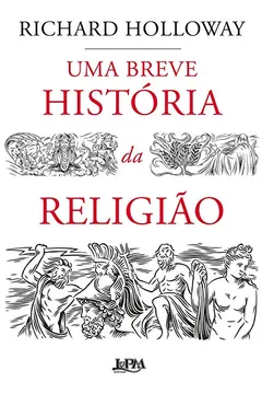 Livro Uma breve história da religião - Resumo, Resenha, PDF, etc.