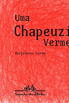 Livro Uma Chapeuzinho Vermelho - Resumo, Resenha, PDF, etc.