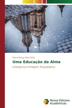 Livro Uma Educação da Alma: Literatura e Imagem Arquetípica - Resumo, Resenha, PDF, etc.