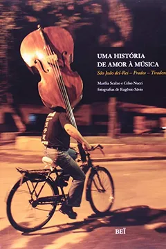 Livro Uma História de Amor à Música - Resumo, Resenha, PDF, etc.